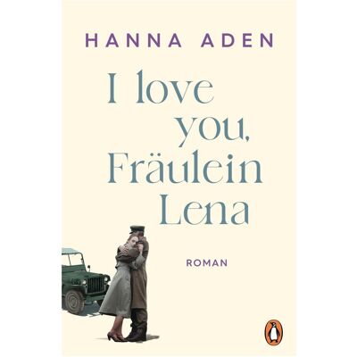 Penguin Hardcover I love you, Fräulein Lena, Belletristik von Hanna Aden Penguin Hardcover I love you, Fräulein Lena, Belletristik von Hanna Aden