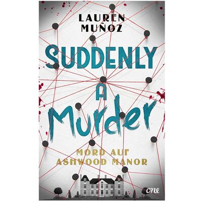 Lübbe, Jugendbücher, Suddenly a Murder - Mord auf Ashwood Manor (Deutsch, Lauren Muñoz) Lübbe, Jugendbücher, Suddenly a Murder - Mord auf Ashwood Manor (Deutsch, Lauren Muñoz)