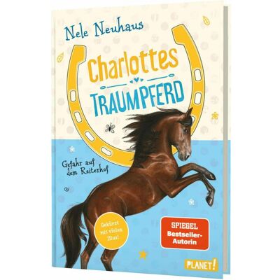 Planet Neuhaus:Charlottes Traumpferd 2: Gefahr, Kinderbücher von Katharina Rücker-Weininger, Mira Sperling, Nele Neuhaus Planet Neuhaus:Charlottes Traumpferd 2: Gefahr, Kinderbücher von Katharina Rücker-Weininger, Mira Sperling, Nele Neuhaus