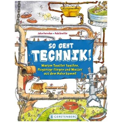 Gerstenberg So geht Technik!, Kinderbücher von John Farndon Gerstenberg So geht Technik!, Kinderbücher von John Farndon