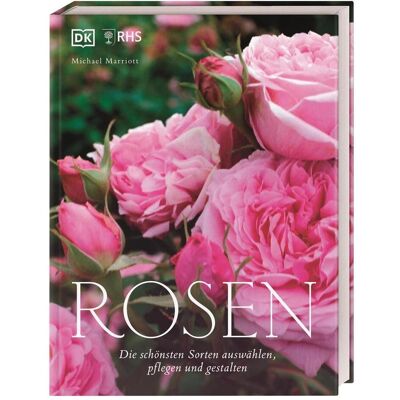 Dorling Kindersley Rosen, Ratgeber von Michael Marriott, Reinhard Ferstl Dorling Kindersley Rosen, Ratgeber von Michael Marriott, Reinhard Ferstl