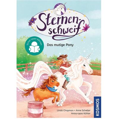 Kosmos Sternenschweif, 2, Das mutige Pony, Kinderbücher von Anne Scheller, Linda Chapman Kosmos Sternenschweif, 2, Das mutige Pony, Kinderbücher von Anne Scheller, Linda Chapman