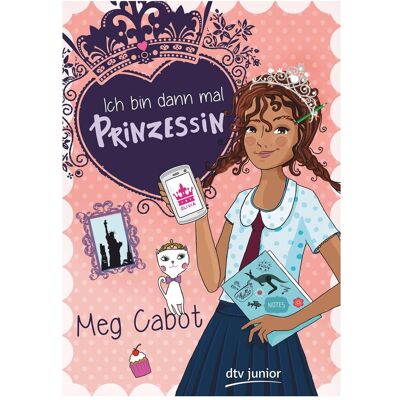 DTV Ich bin dann mal Prinzessin, Kinderbücher von Meg Cabot DTV Ich bin dann mal Prinzessin, Kinderbücher von Meg Cabot