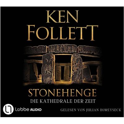 Lübbe Audio Stonehenge - Die Kathedrale der Zeit, Hörbücher von Ken Follett Lübbe Audio Stonehenge - Die Kathedrale der Zeit, Hörbücher von Ken Follett