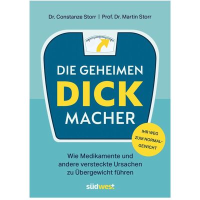 Südwest, Ratgeber, Die geheimen Dickmacher - Wie Medikamente und andere versteckte Ursachen zu Übergewicht führe (Deutsch, Constanze Dr. Dr. Storr, Martin Prof. Dr. Storr) Südwest, Ratgeber, Die geheimen Dickmacher - Wie Medikamente und andere versteckte Ursachen zu Übergewicht führe (Deutsch, Constanze Dr. Dr. Storr, Martin Prof. Dr. Storr)
