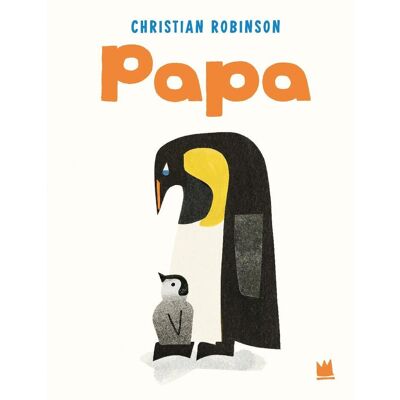 Von Hacht Verlag GmbH Papa, Kinderbücher von Christian Robinson Von Hacht Verlag GmbH Papa, Kinderbücher von Christian Robinson