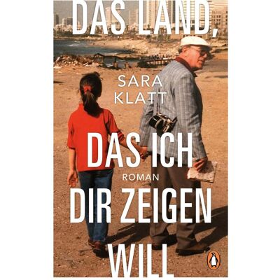 Penguin Hardcover Das Land, das ich dir zeigen will, Belletristik von Sara Klatt Penguin Hardcover Das Land, das ich dir zeigen will, Belletristik von Sara Klatt