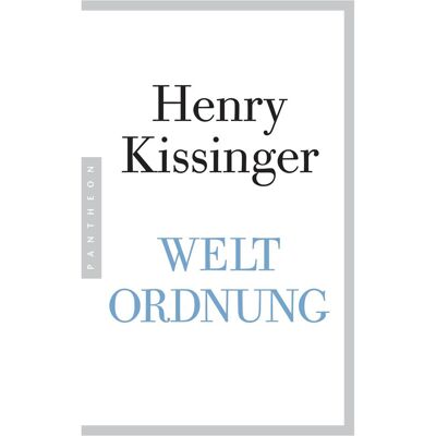 Pantheon Weltordnung, Sachbücher von Henry A. Kissinger Pantheon Weltordnung, Sachbücher von Henry A. Kissinger