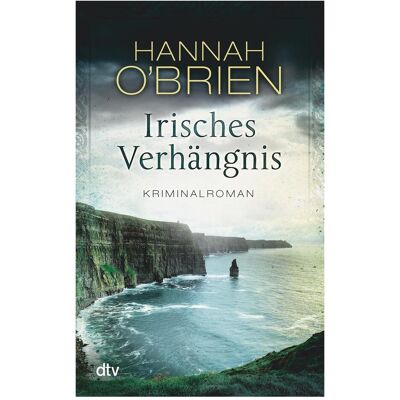 DTV Irisches Verhängnis, Belletristik von Hannah O'Brien DTV Irisches Verhängnis, Belletristik von Hannah O'Brien