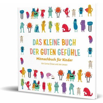 Community Editions Das kleine Buch der guten Gefühle, Kinderbücher von Jan Lenarz, Ein gutes Gefühl, Carina Stöwe Community Editions Das kleine Buch der guten Gefühle, Kinderbücher von Jan Lenarz, Ein gutes Gefühl, Carina Stöwe