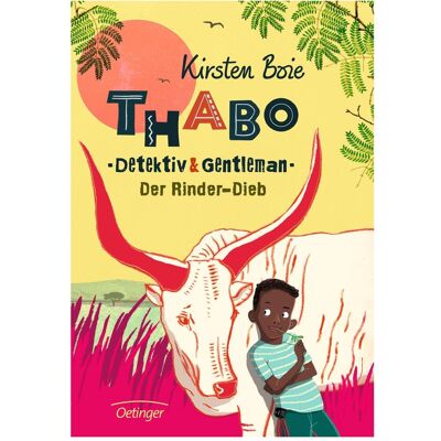 Oetinger Thabo. Detektiv und Gentleman. Der Rinder-Dieb, Kinderbücher von Kirsten Boie Oetinger Thabo. Detektiv und Gentleman. Der Rinder-Dieb, Kinderbücher von Kirsten Boie