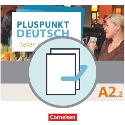 Cornelsen Pluspunkt Deutsch - Leben in Deutschland A2.2. Allgemeine Ausgabe. Arbeitsbuch und Kursbuch, Schulbücher von Joachim Schote, Friederike Jin Cornelsen Pluspunkt Deutsch - Leben in Deutschland A2.2. Allgemeine Ausgabe. Arbeitsbuch und Kursbuch, Schulbücher von Joachim Schote, Friederike Jin