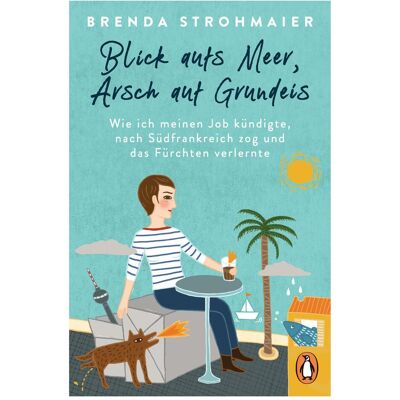 Penguin Random House Blick aufs Meer, Arsch auf Grundeis, Hörbücher von Brenda Strohmaier Penguin Random House Blick aufs Meer, Arsch auf Grundeis, Hörbücher von Brenda Strohmaier