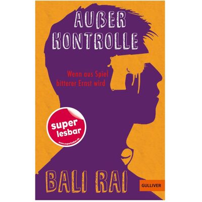 Beltz, Jugendbücher, Ausser Kontrolle (Deutsch, Hardcover, Bali Rai, Julia Süssbrich) Beltz, Jugendbücher, Ausser Kontrolle (Deutsch, Hardcover, Bali Rai, Julia Süssbrich)