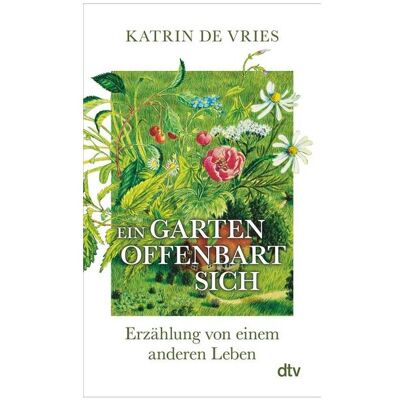 DTV Ein Garten offenbart sich, Schulbücher von Katrin de Vries DTV Ein Garten offenbart sich, Schulbücher von Katrin de Vries