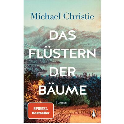 Penguin Random House Das Flüstern der Bäume, Belletristik von Michael Christie Penguin Random House Das Flüstern der Bäume, Belletristik von Michael Christie