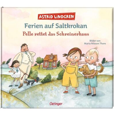 Oetinger Ferien auf Saltkrokan. Pelle rettet das Schreinerhaus, Kinderbücher von Astrid Lindgren Oetinger Ferien auf Saltkrokan. Pelle rettet das Schreinerhaus, Kinderbücher von Astrid Lindgren