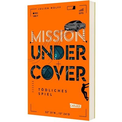 Carlsen Mission Undercover 3: Tödliches Spiel, Hörbücher von Julien Wolff Carlsen Mission Undercover 3: Tödliches Spiel, Hörbücher von Julien Wolff