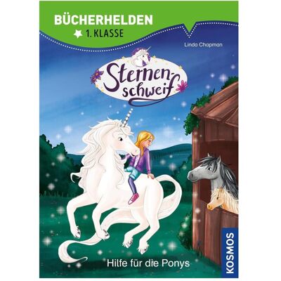 Kosmos Sternenschweif, Bücherhelden 1. Klasse, Hilfe für die Ponys, Kinderbücher von Linda Chapman, Anna-Lena Kühler Kosmos Sternenschweif, Bücherhelden 1. Klasse, Hilfe für die Ponys, Kinderbücher von Linda Chapman, Anna-Lena Kühler
