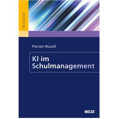 Beltz & Gelberg KI im Schulmanagement, Schulbücher von Florian Nuxoll Beltz & Gelberg KI im Schulmanagement, Schulbücher von Florian Nuxoll