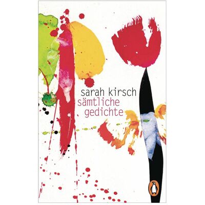 Penguin Random House Sämtliche Gedichte, Belletristik von Sarah Kirsch Penguin Random House Sämtliche Gedichte, Belletristik von Sarah Kirsch