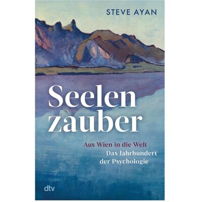DTV Seelenzauber, Sachbücher von Steve Ayan DTV Seelenzauber, Sachbücher von Steve Ayan