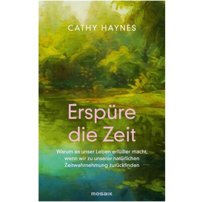 Mosaik Erspüre die Zeit, Ratgeber von Cathy Haynes, Ulrike Strerath-Bolz Mosaik Erspüre die Zeit, Ratgeber von Cathy Haynes, Ulrike Strerath-Bolz