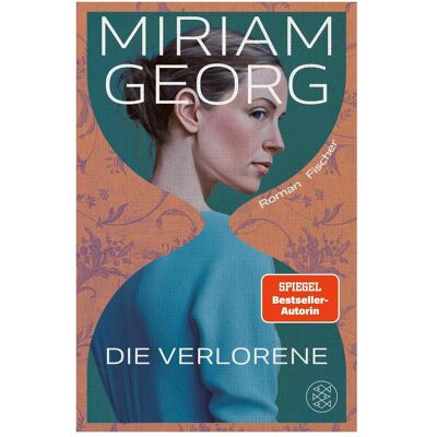 Fischer Die Verlorene, Belletristik von Miriam Georg Fischer Die Verlorene, Belletristik von Miriam Georg