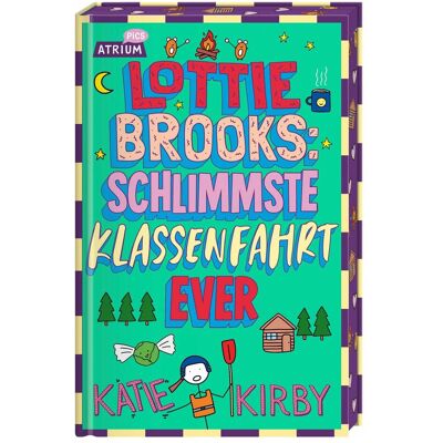 Atrium Lottie Brooks 4: Schlimmste Klassenfahrt ever, Kinderbücher von Katie Kirby Atrium Lottie Brooks 4: Schlimmste Klassenfahrt ever, Kinderbücher von Katie Kirby
