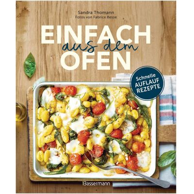 Bassermann Einfach aus dem Ofen. Schnelle Auflaufrezepte, Ratgeber von Sandra Thomann Bassermann Einfach aus dem Ofen. Schnelle Auflaufrezepte, Ratgeber von Sandra Thomann