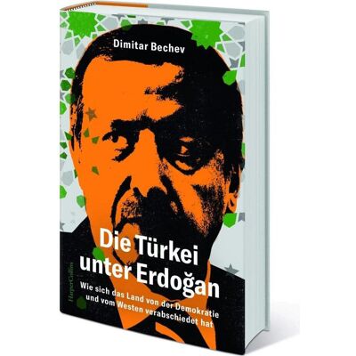 HarperCollins Die Türkei unter Erdoğan – Wie sich das Land von der Demokratie und vom Westen verabschiedet hat, Sachbücher von Karlheinz Dürr, Hans Freundl, Dimitar Bechev HarperCollins Die Türkei unter Erdoğan – Wie sich das Land von der Demokratie und vom Westen verabschiedet hat, Sachbücher von Karlheinz Dürr, Hans Freundl, Dimitar Bechev
