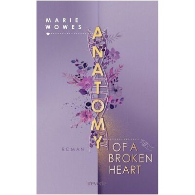 Reverie, Belletristik, Anatomy of a Broken Heart (Deutsch, Marie Wowes) Reverie, Belletristik, Anatomy of a Broken Heart (Deutsch, Marie Wowes)