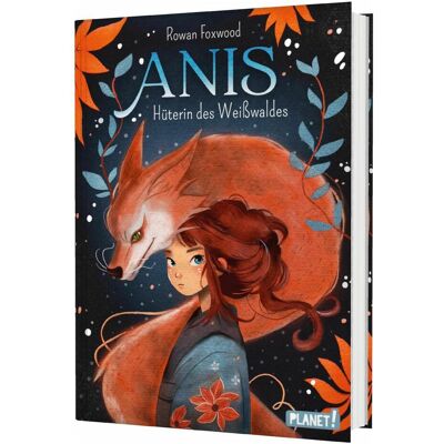 Planet Anis – Hüterin des Weisswaldes, Kinderbücher von Leena Flegler, Katarzyna Doszla, Nelli Suneli, Rowan Foxwood Planet Anis – Hüterin des Weisswaldes, Kinderbücher von Leena Flegler, Katarzyna Doszla, Nelli Suneli, Rowan Foxwood