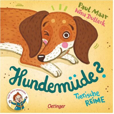 Oetinger Hundemüde?, Kinderbücher von Paul Maar, Nina Dulleck Oetinger Hundemüde?, Kinderbücher von Paul Maar, Nina Dulleck