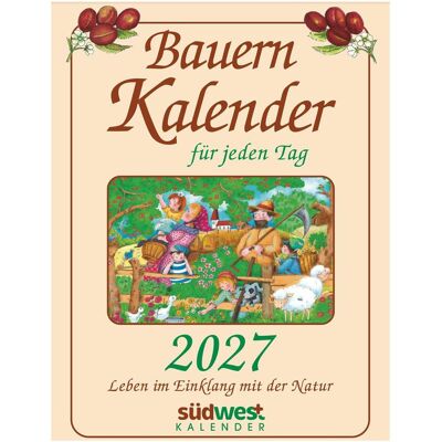 Südwest, Kalender, Bauernkalender für jeden Tag 2027 - Leben im Einklang mit der Natur - Tagesabreisskalender zum Südwest, Kalender, Bauernkalender für jeden Tag 2027 - Leben im Einklang mit der Natur - Tagesabreisskalender zum