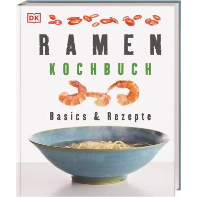 Dorling Kindersley Ramen-Kochbuch, Ratgeber von Nell Benton Dorling Kindersley Ramen-Kochbuch, Ratgeber von Nell Benton