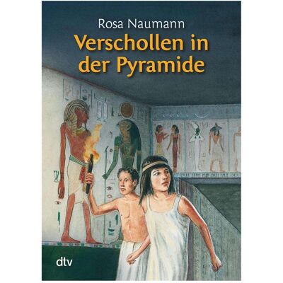 DTV Verschollen in der Pyramide, Kinderbücher von Rosa Naumann DTV Verschollen in der Pyramide, Kinderbücher von Rosa Naumann