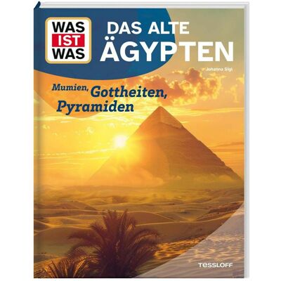 Tessloff WAS IST WAS Das alte Ägypten. Mumien, Gottheiten, Pyramiden, Kinderbücher von Johanna, Sigl Tessloff WAS IST WAS Das alte Ägypten. Mumien, Gottheiten, Pyramiden, Kinderbücher von Johanna, Sigl