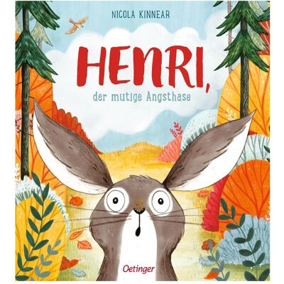 Oetinger Henri, der mutige Angsthase, Kinderbücher von Nicola Kinnear Oetinger Henri, der mutige Angsthase, Kinderbücher von Nicola Kinnear