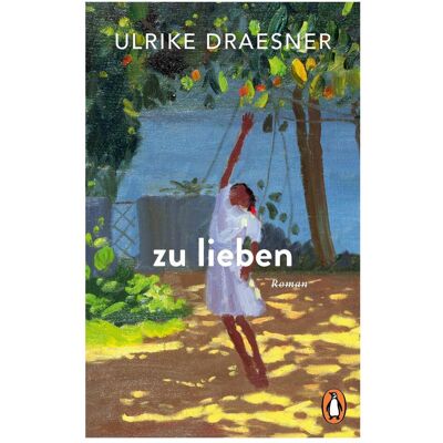 Penguin Random House zu lieben, Belletristik von Ulrike Draesner Penguin Random House zu lieben, Belletristik von Ulrike Draesner