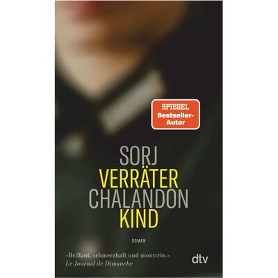 DTV Verräterkind, Belletristik von Sorj Chalandon DTV Verräterkind, Belletristik von Sorj Chalandon