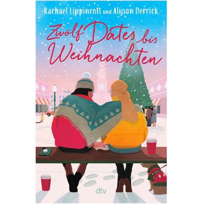 DTV Zwölf Dates bis Weihnachten, Kinderbücher von Rachael Lippincott, Alyson Derrick DTV Zwölf Dates bis Weihnachten, Kinderbücher von Rachael Lippincott, Alyson Derrick