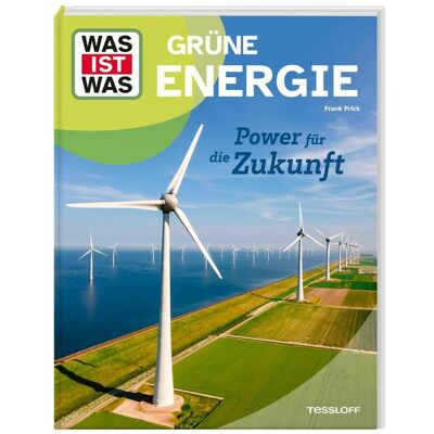 Tessloff WAS IST WAS Grüne Energie. Power für die Zukunft, Kinderbücher von Frank Frick, Dr. Frank Frick Tessloff WAS IST WAS Grüne Energie. Power für die Zukunft, Kinderbücher von Frank Frick, Dr. Frank Frick