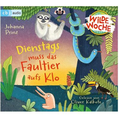 CBJ Wilde Woche - Dienstags muss das Faultier aufs Klo, Hörbücher von Johanna Prinz CBJ Wilde Woche - Dienstags muss das Faultier aufs Klo, Hörbücher von Johanna Prinz
