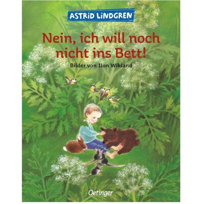 Oetinger Nein, ich will noch nicht ins Bett!, Kinderbücher von Astrid Lindgren Oetinger Nein, ich will noch nicht ins Bett!, Kinderbücher von Astrid Lindgren