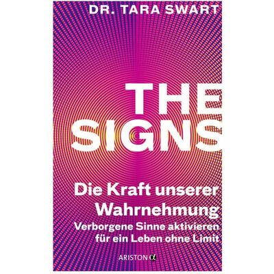 Ariston Sachbücher, The Signs – Die Kraft unserer Wahrnehmung (Deutsch, Tara Swart) Ariston Sachbücher, The Signs – Die Kraft unserer Wahrnehmung (Deutsch, Tara Swart)