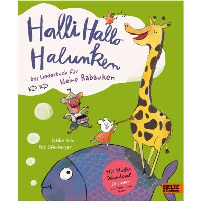 Beltz & Gelberg Halli Hallo Halunken, Kinderbücher von Sybille Hein, Falk Effenberger Beltz & Gelberg Halli Hallo Halunken, Kinderbücher von Sybille Hein, Falk Effenberger