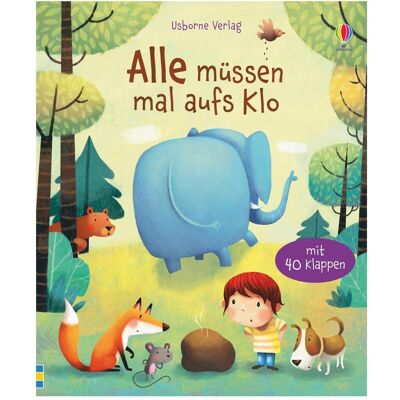 Usborne Publishing Alle müssen mal aufs Klo, Kinderbücher von Katie Daynes Usborne Publishing Alle müssen mal aufs Klo, Kinderbücher von Katie Daynes