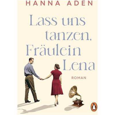 Penguin Hardcover Lass uns tanzen, Fräulein Lena, Belletristik von Hanna Aden Penguin Hardcover Lass uns tanzen, Fräulein Lena, Belletristik von Hanna Aden