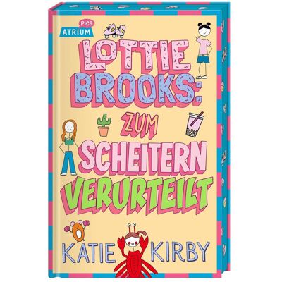 Atrium Lottie Brooks 2: Zum Scheitern verurteilt, Kinderbücher von Katie Kirby Atrium Lottie Brooks 2: Zum Scheitern verurteilt, Kinderbücher von Katie Kirby